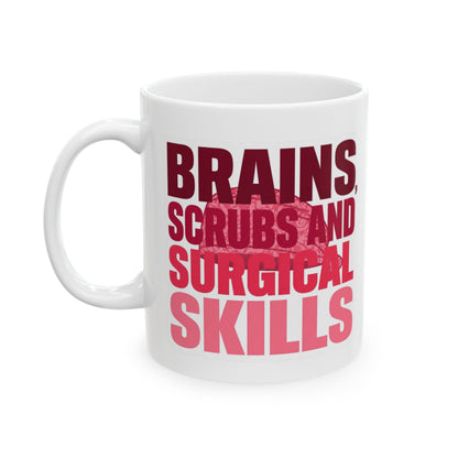 Brains, scrubs and surgical skills pink Mug