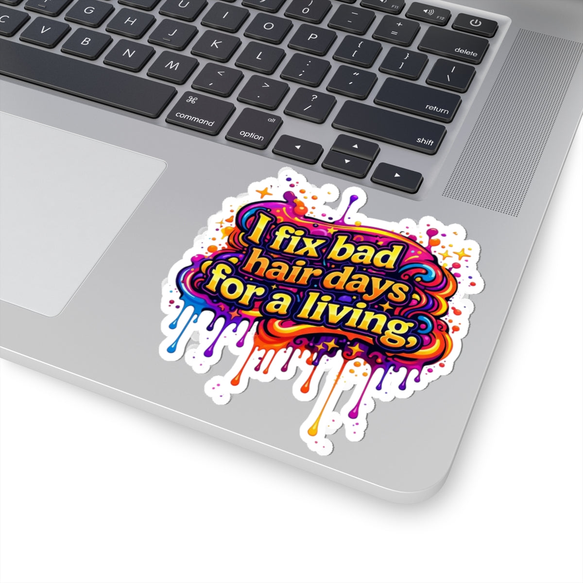 I fix bad hair days for a living Sticker