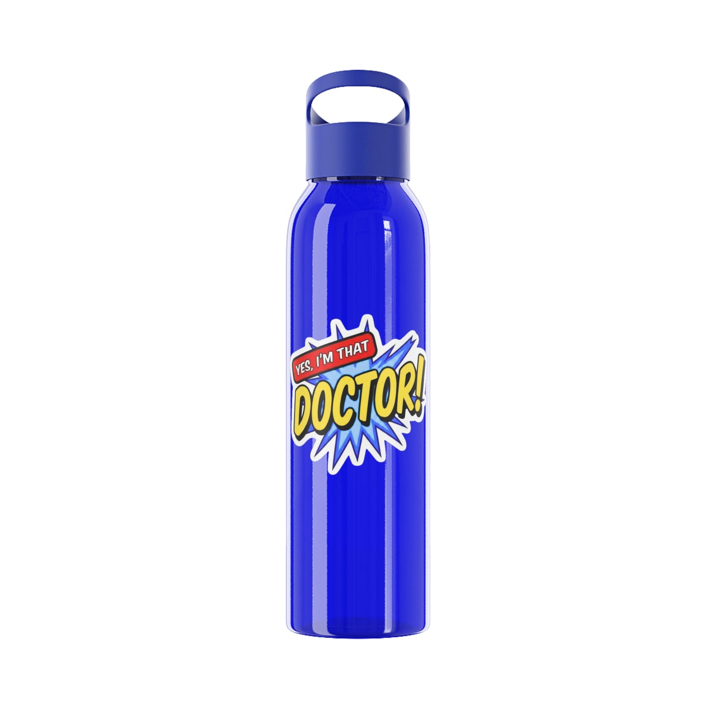 Yes, I'm that DOCTOR Water Bottle