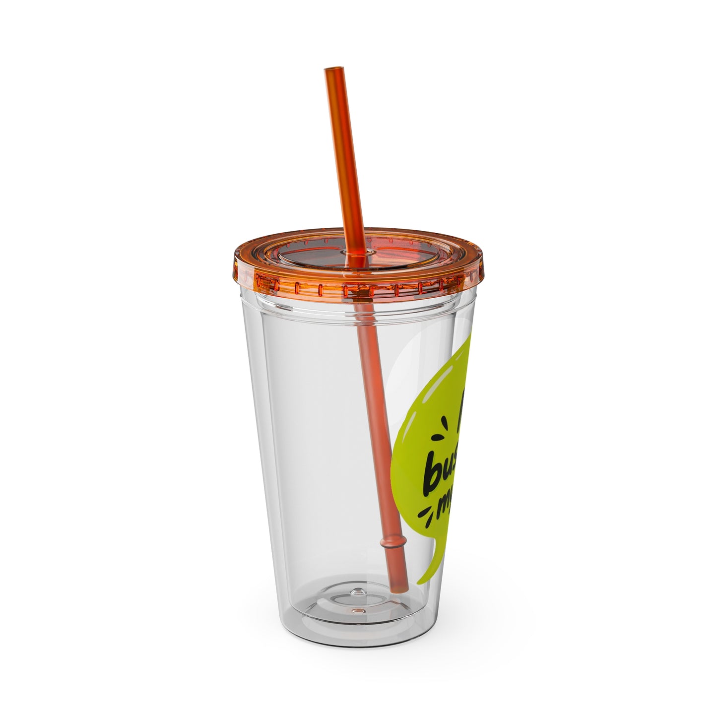 My business, my rules. Insulated Cup