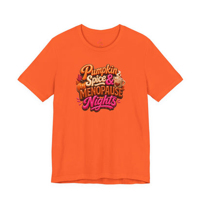 Pumpkin spice & menopause nights T-shirt