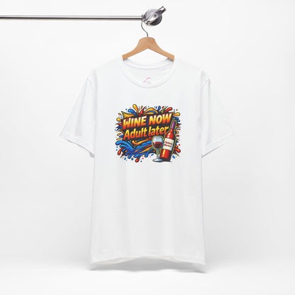 WINE NOW Adult later T-shirt