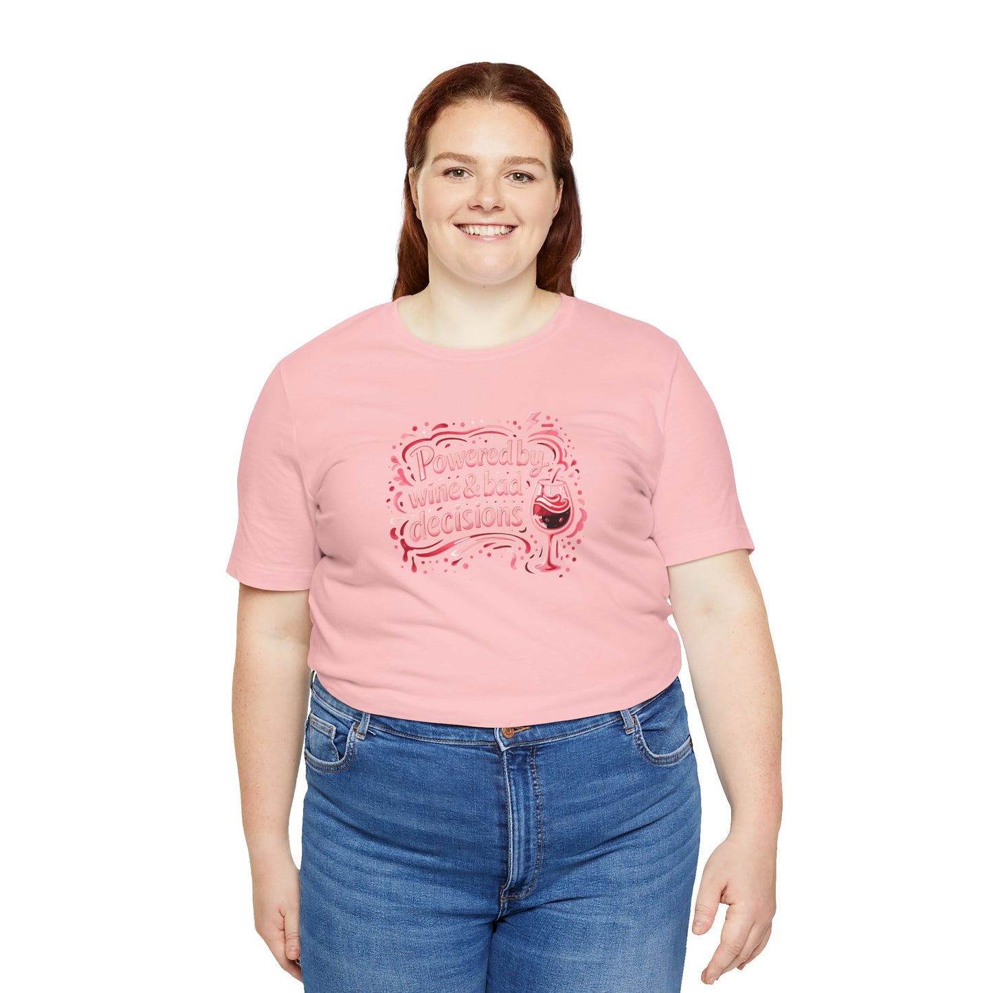Powered by wine and bad decisions T-shirt