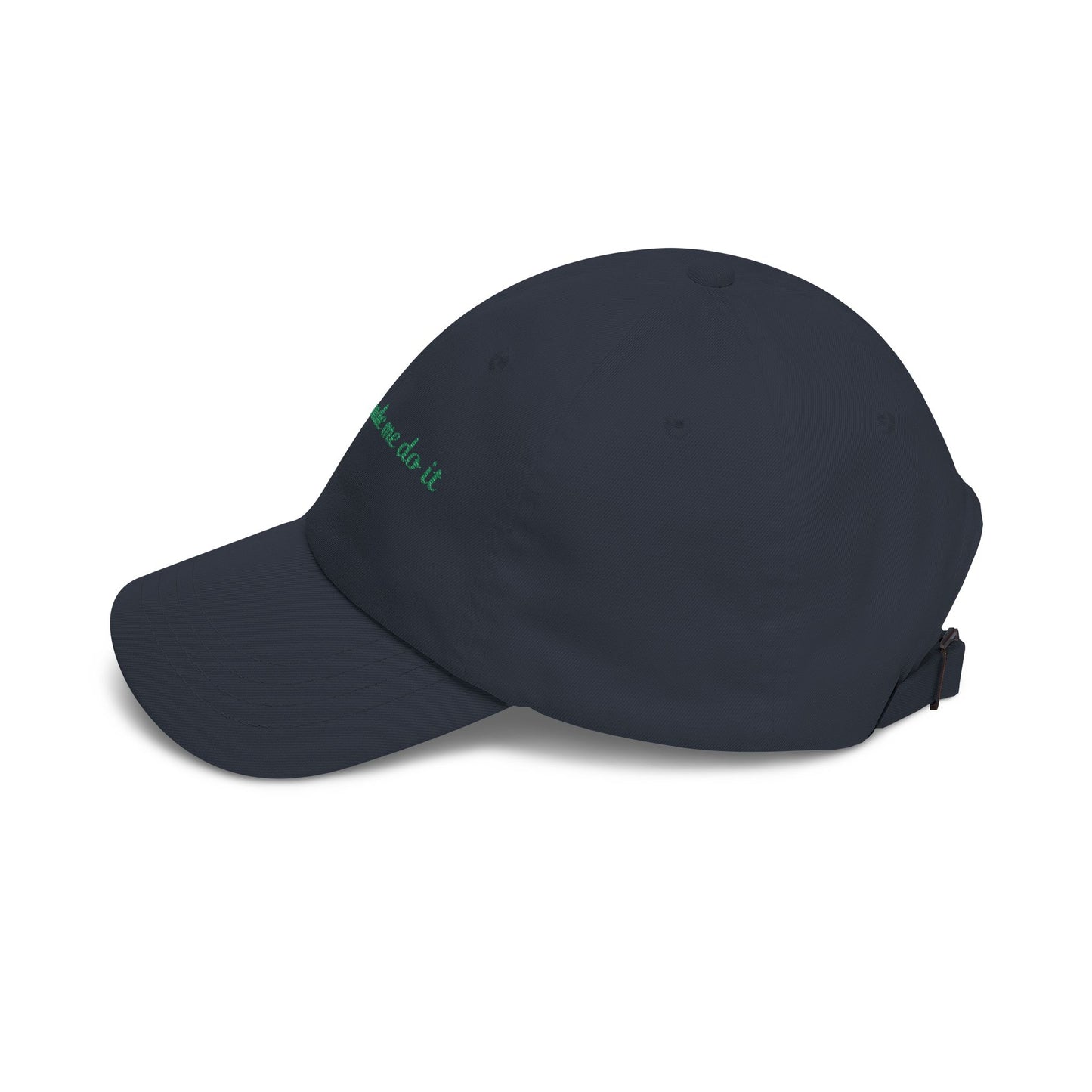 Matcha Made Me Do It Embroidered Dad Hat