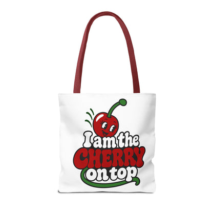 I am the cherry on top Tote Bag