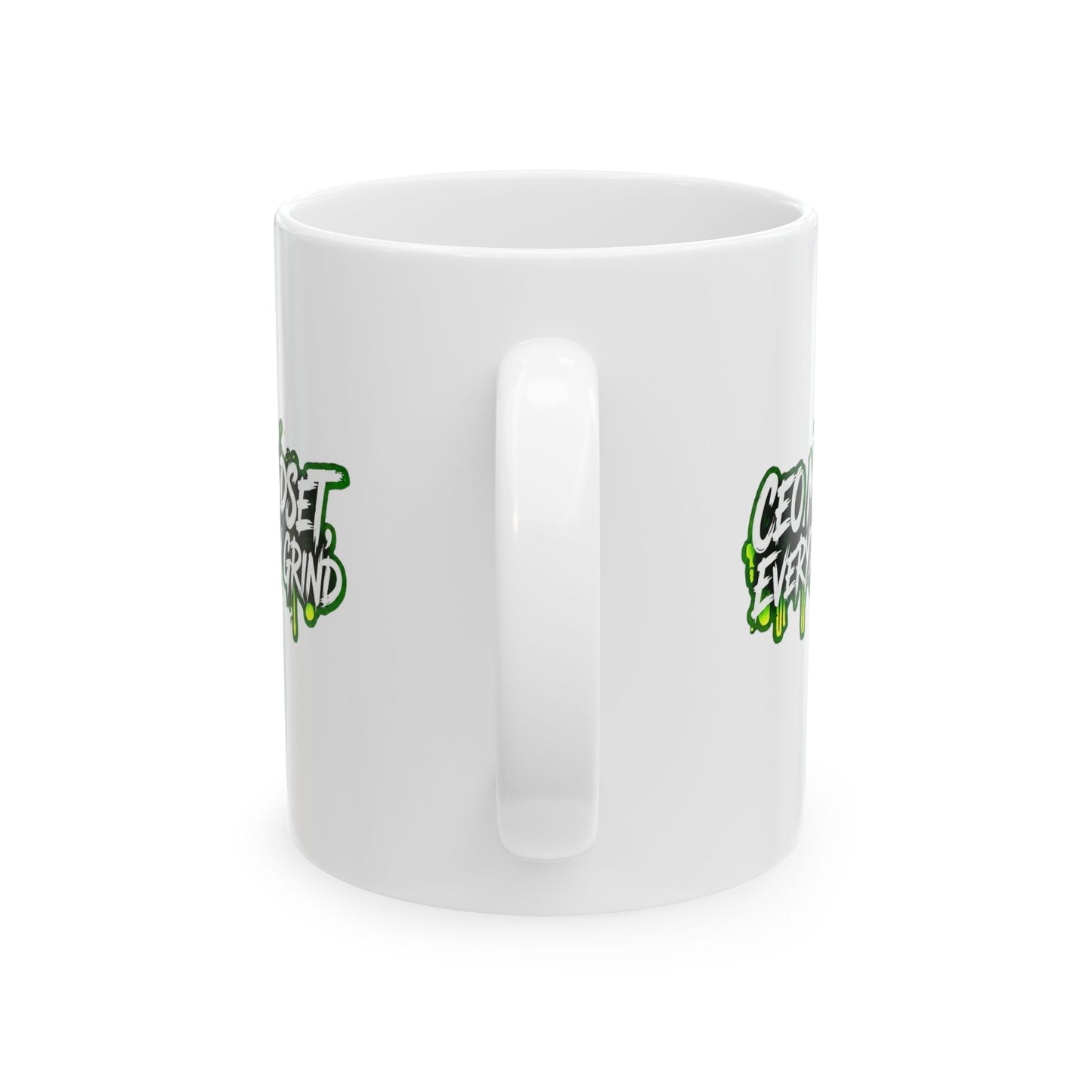 CEO mindset, everyday grind Mug