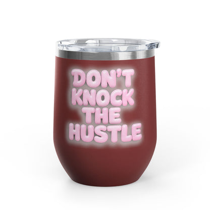 Don't knock the hustle Tumbler