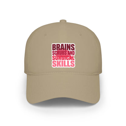 Brains, scrubs and surgical skills pink Baseball Cap