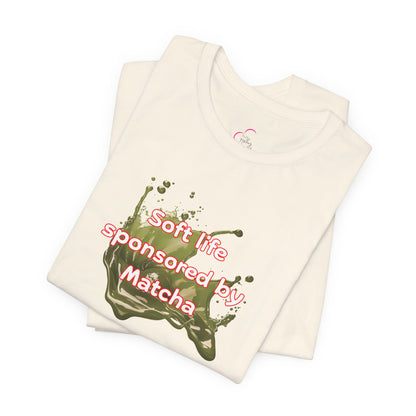 Soft life sponsored by Matcha T-shirt