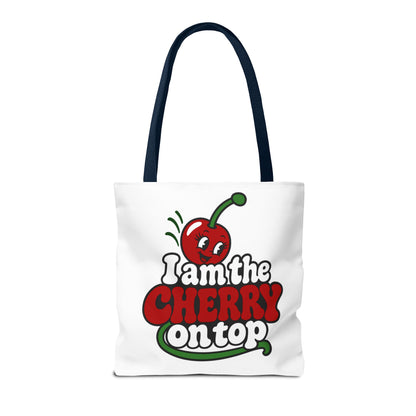 I am the cherry on top Tote Bag