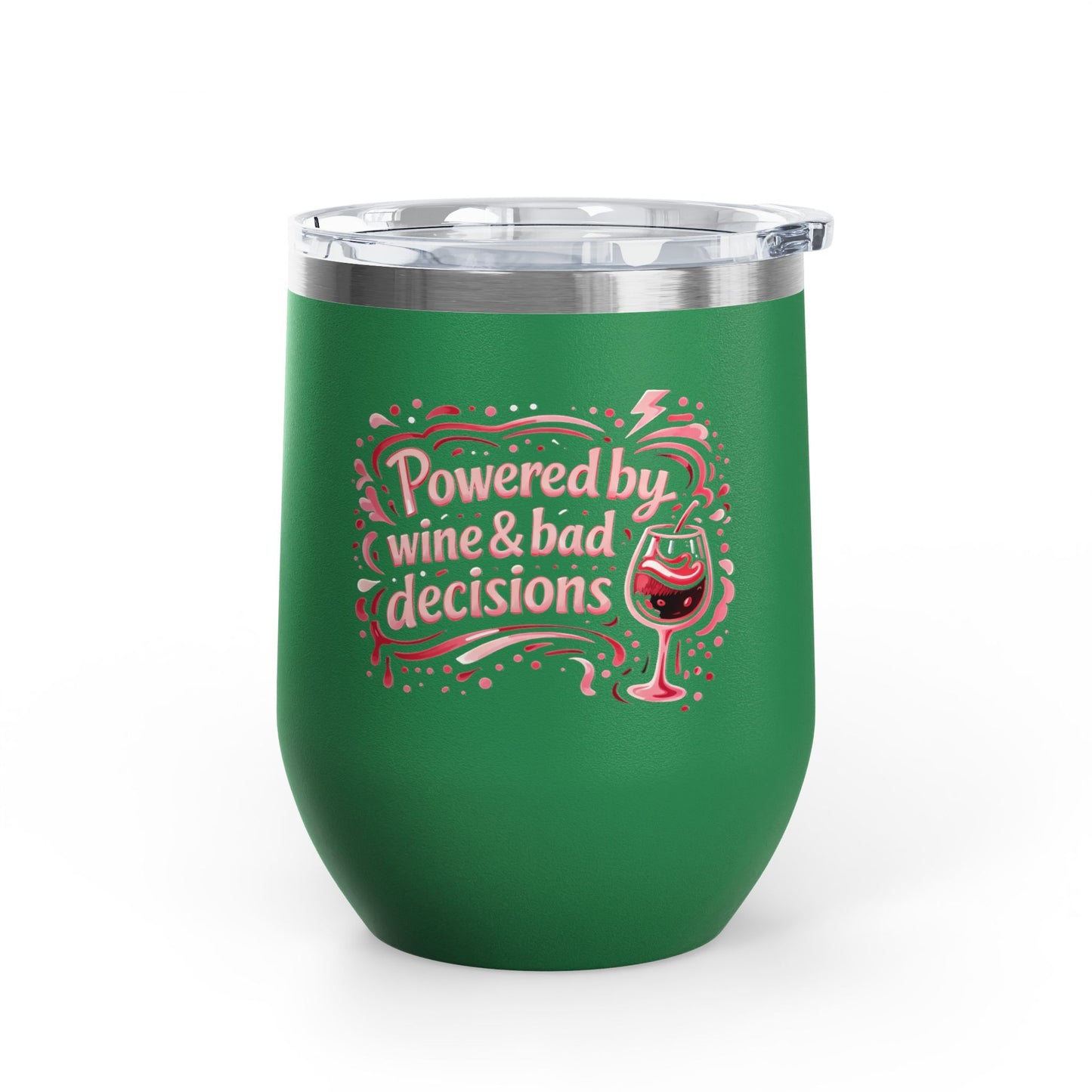 Powered by wine and bad decisions Wine Tumbler