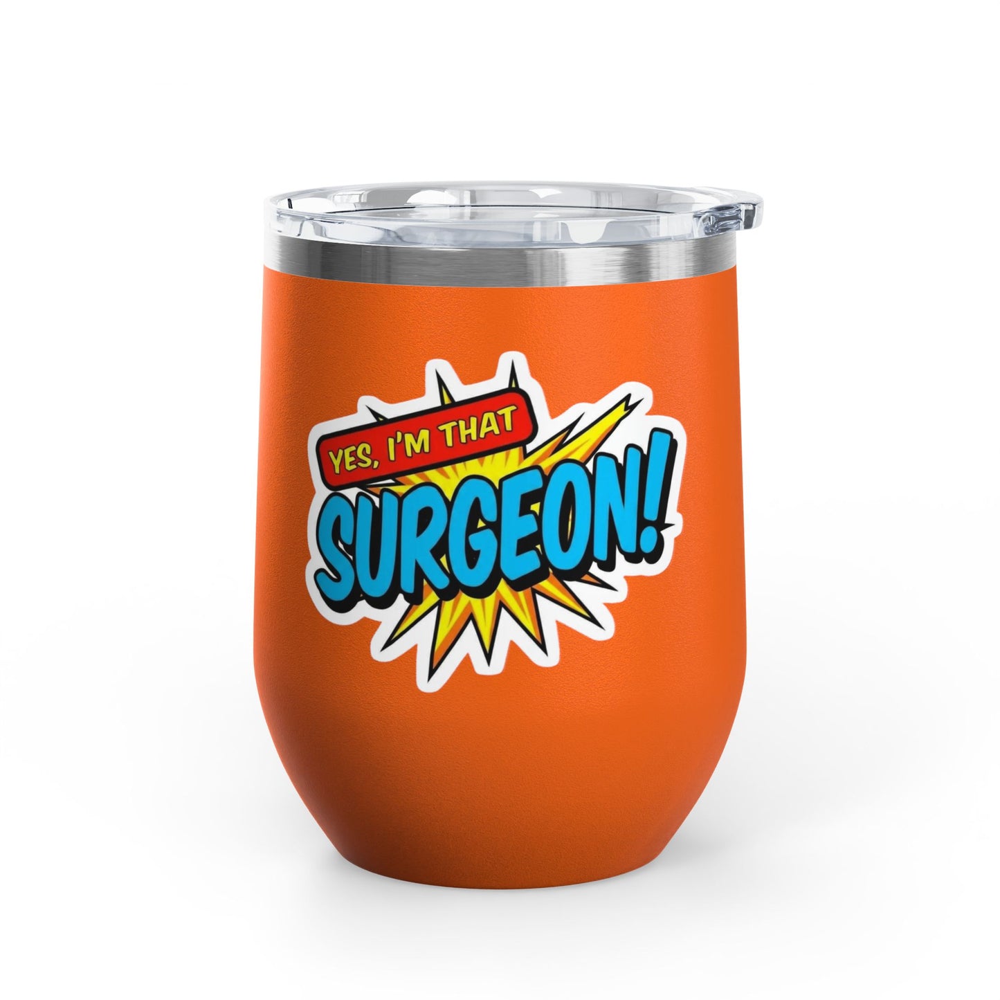 Yes, I'm that SURGEON Tumbler
