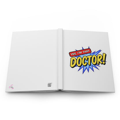 Yes, I'm that DOCTOR Hardcover Journal