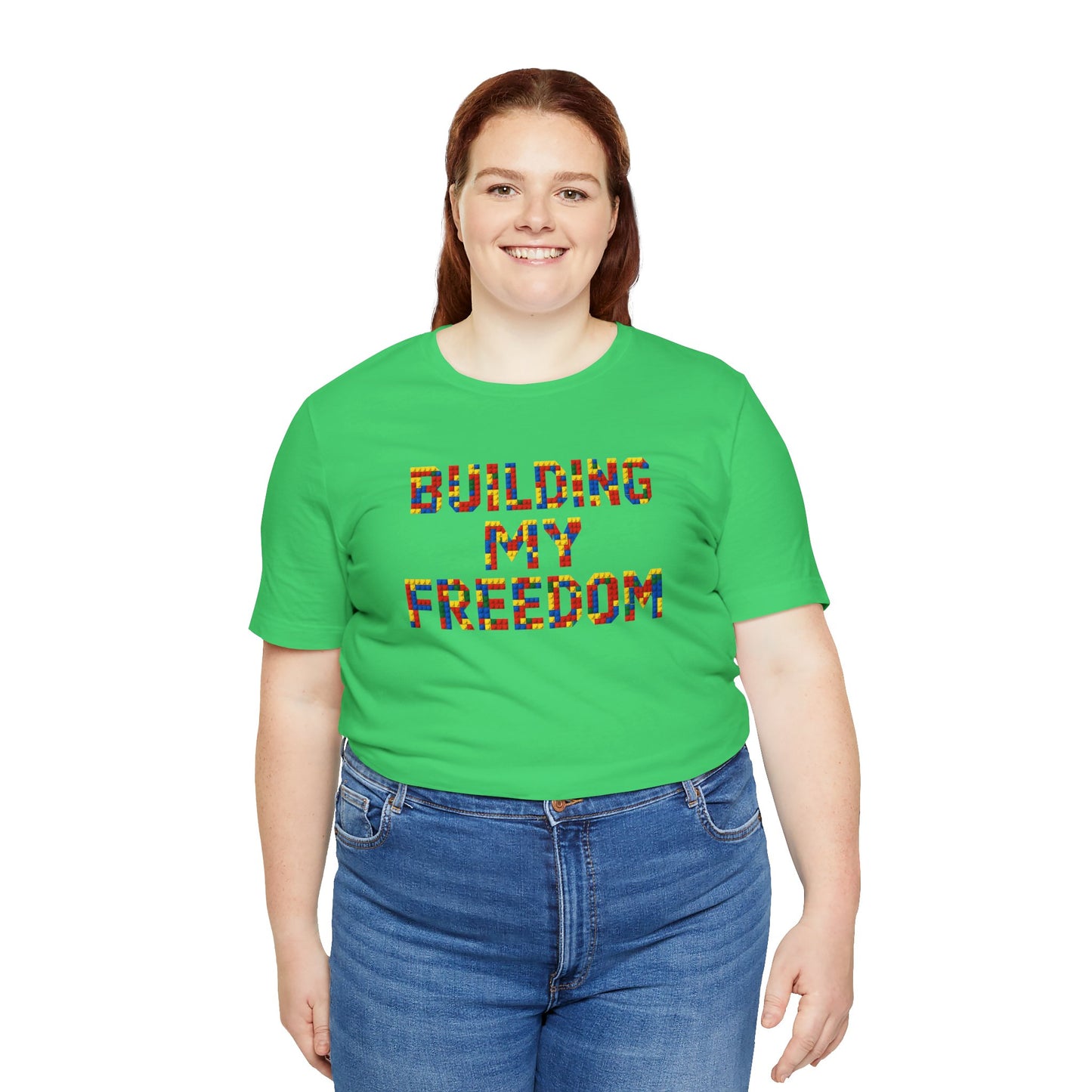 Building my freedom T-shirt