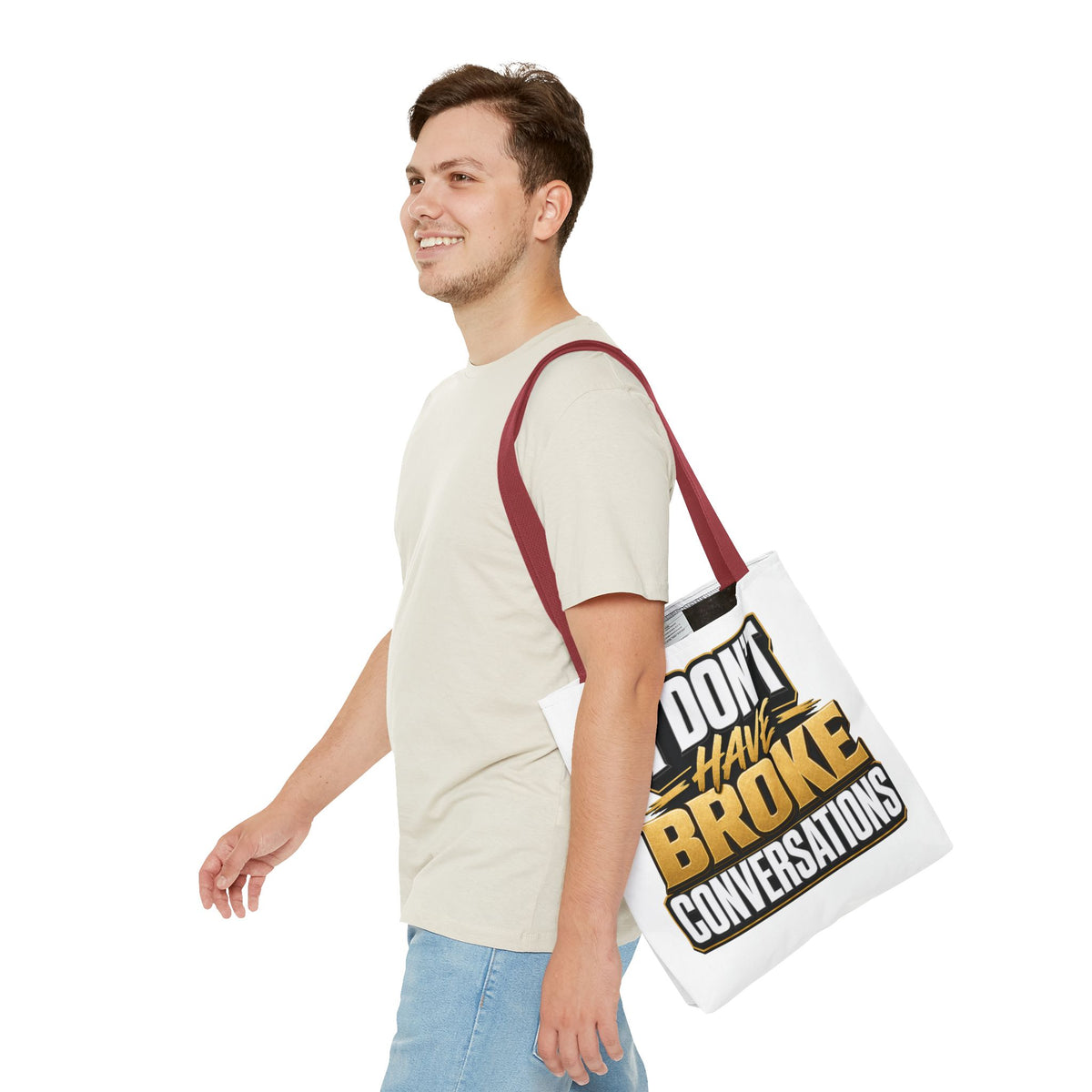 I don't have broke conversations Tote Bag