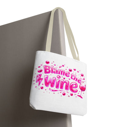 Blame the wine Tote Bag