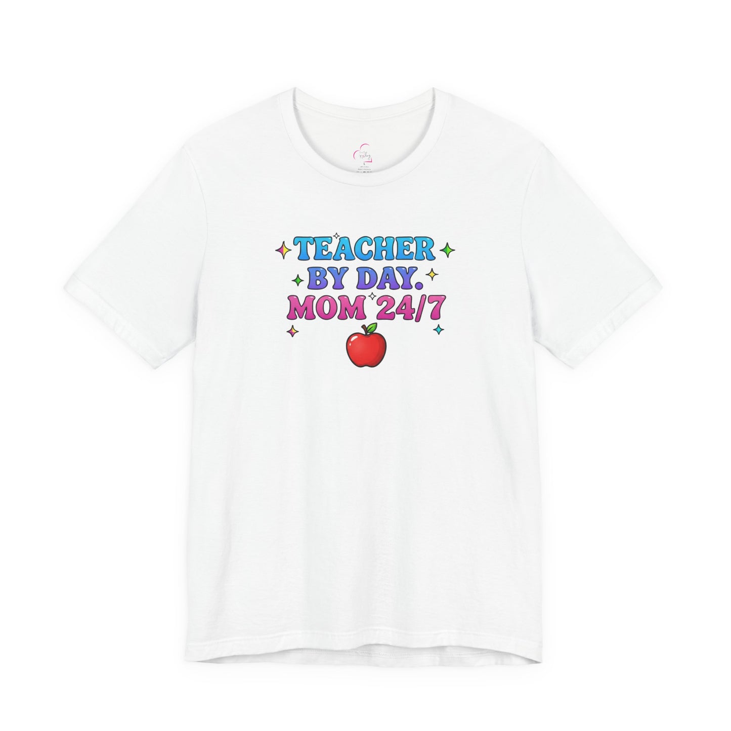 Teacher by day mom 24/7 T-shirt