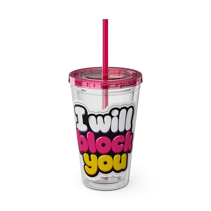 I will block you Insulated Cup