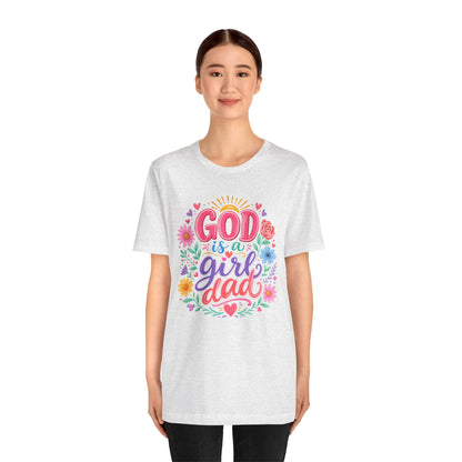 GOD is a girl dad T-shirt