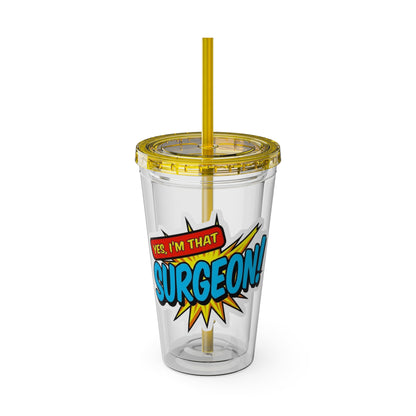 Yes, I'm that SURGEON Clear Insulated Cup