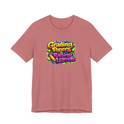 Grading papers & raising legends T-shirt