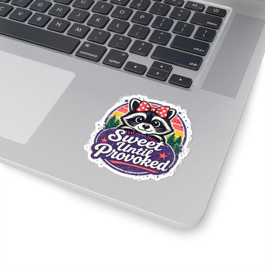 Sweet until provoked Sticker