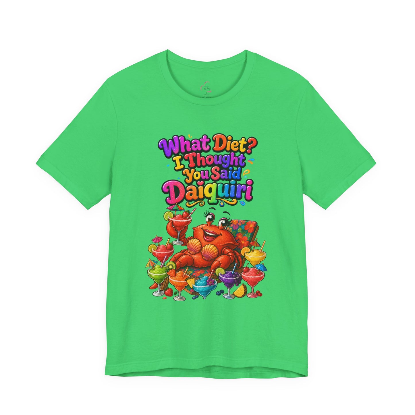 What diet? I thought you said daiquiri T-shirt