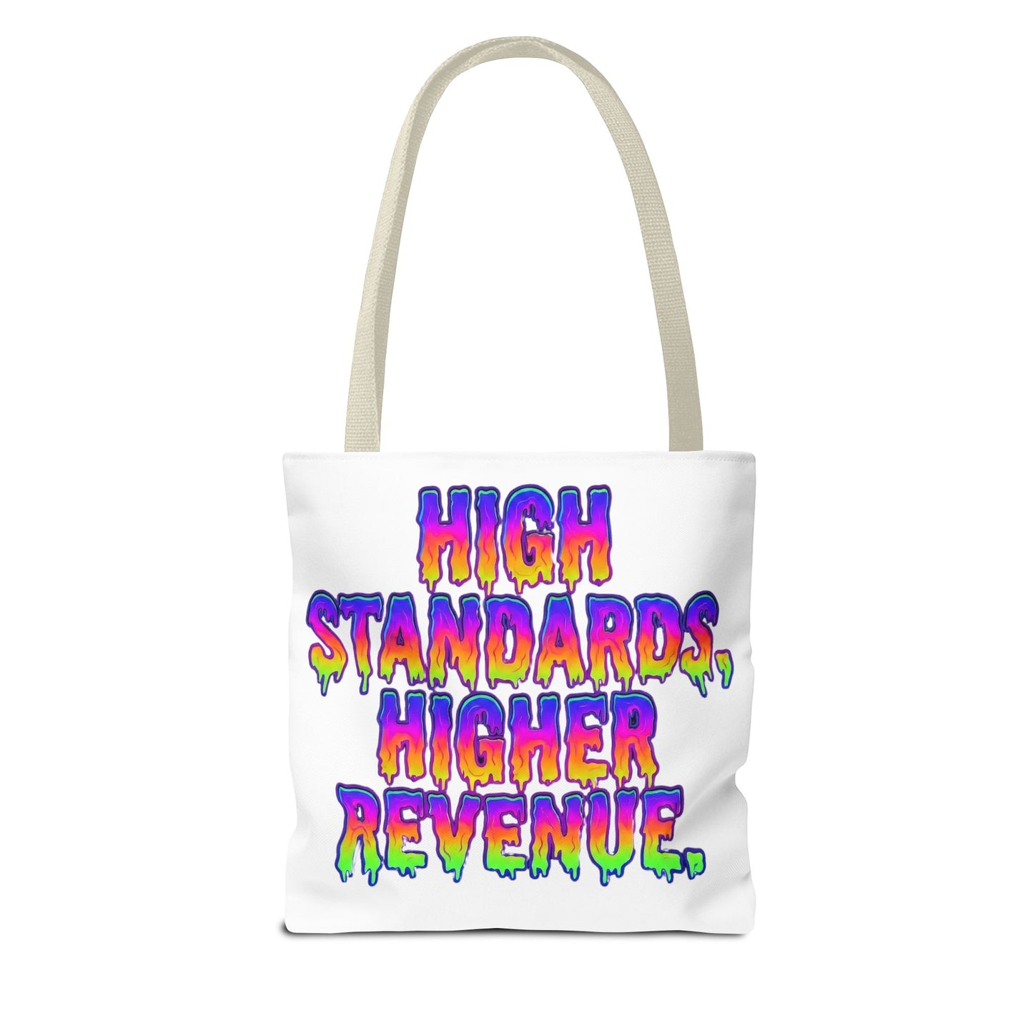 High standards, higher revenue. Tote Bag