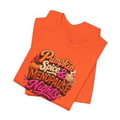 Pumpkin spice & menopause nights T-shirt