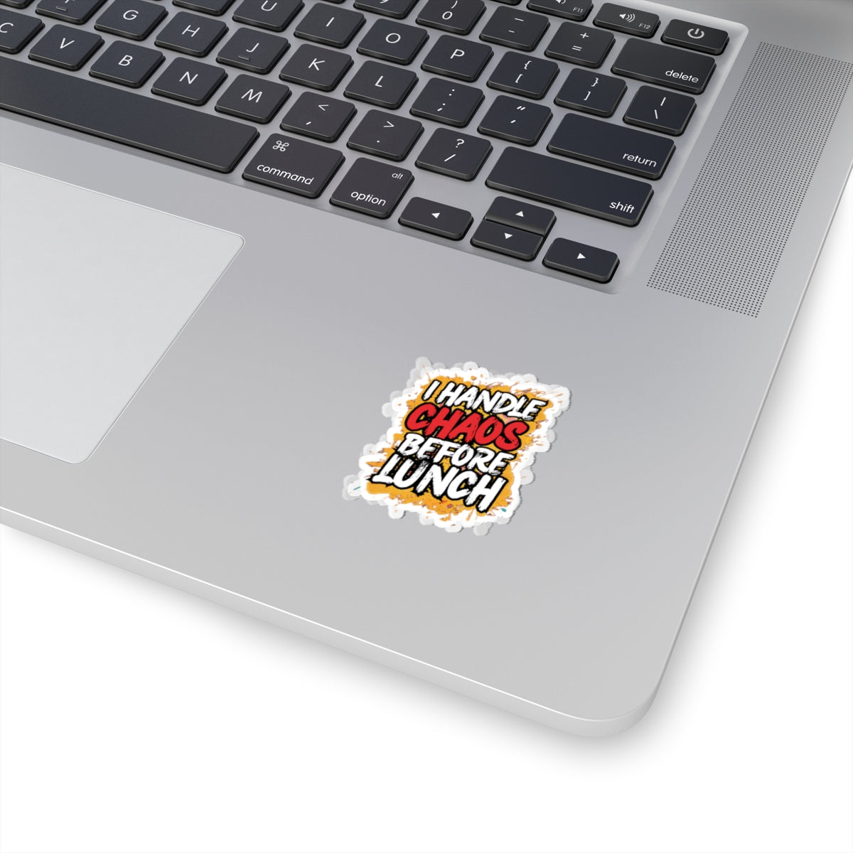 I handle chaos before lunch Sticker