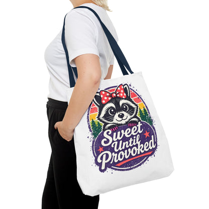 Sweet until provoked Tote Bag