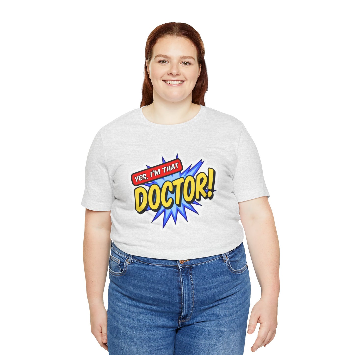 Yes, I'm that DOCTOR T-shirt