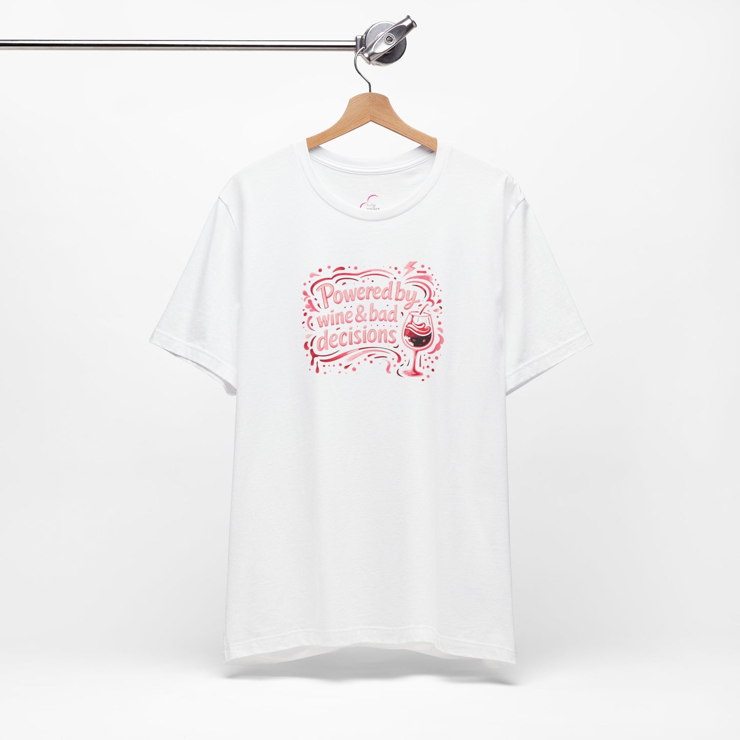 Powered by wine and bad decisions T-shirt