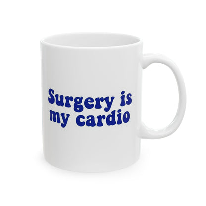 Surgery is my cardio Mug