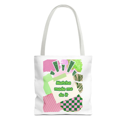Matcha made me do it Tote Bag