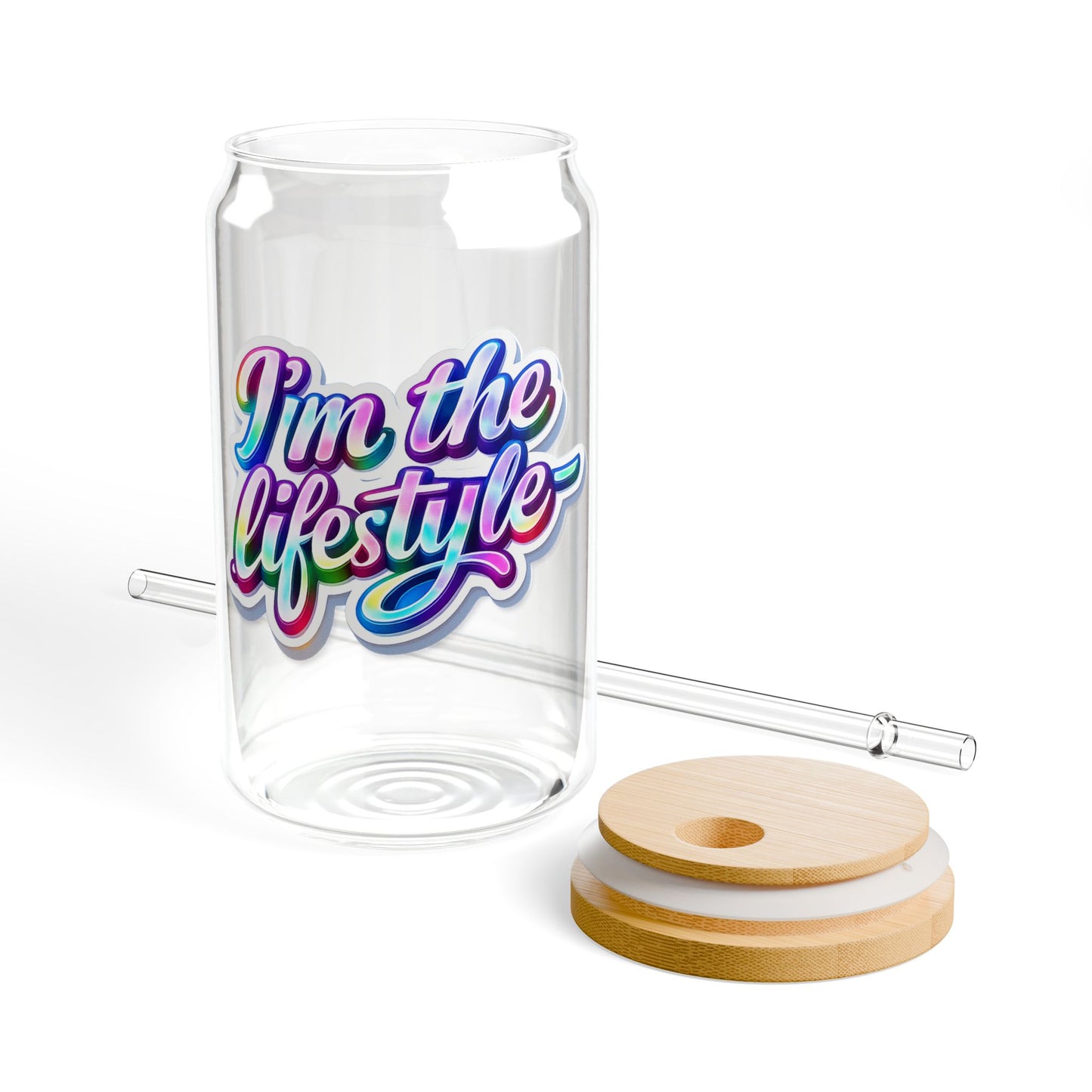 I'm the lifestyle Sipper Glass