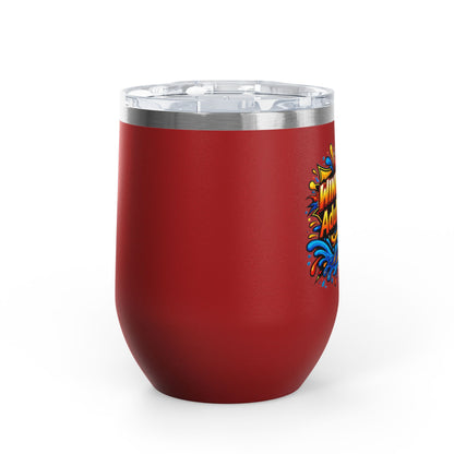 WINE NOW Adult later Wine Tumbler