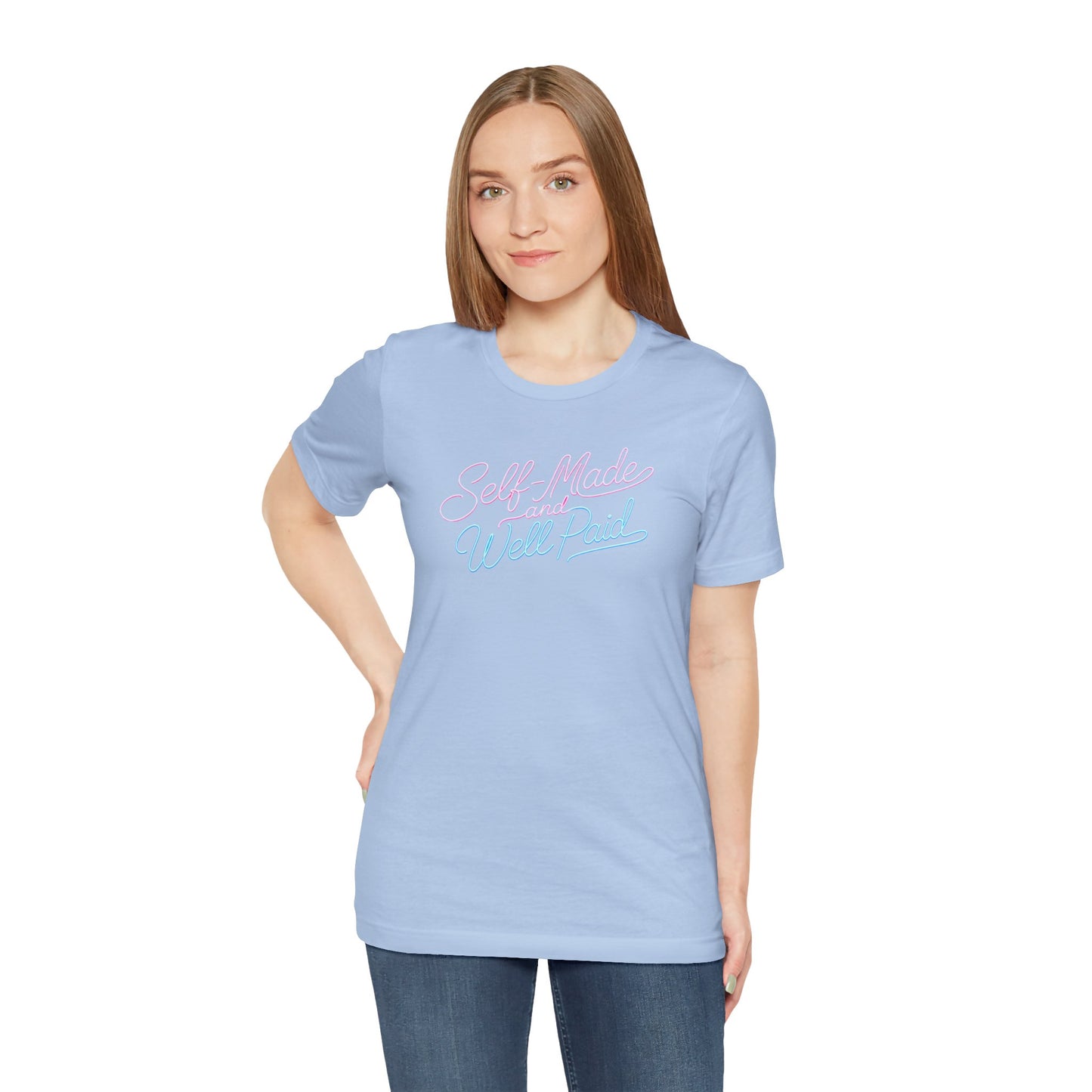 Self-made & well paid T-shirt