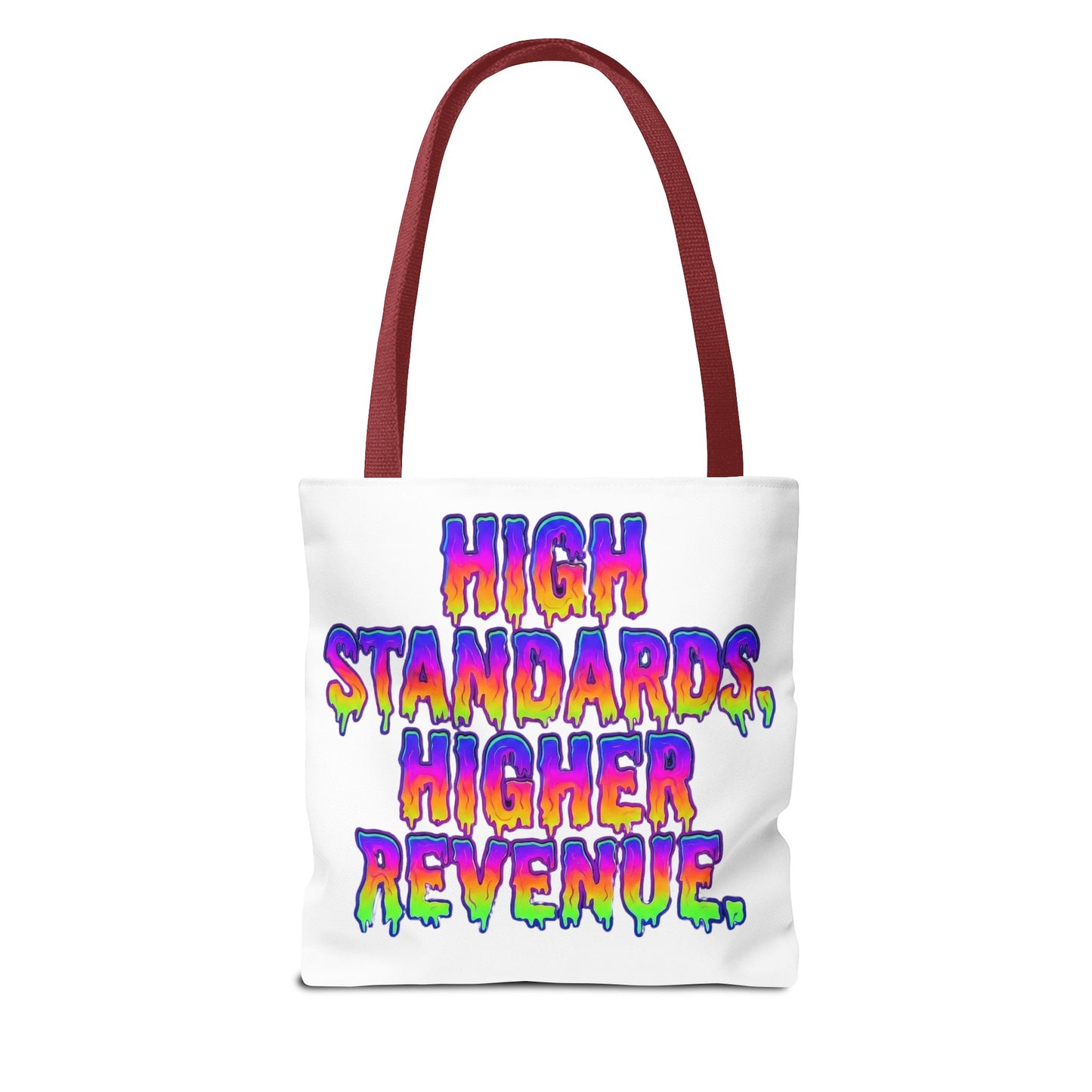 High standards, higher revenue. Tote Bag