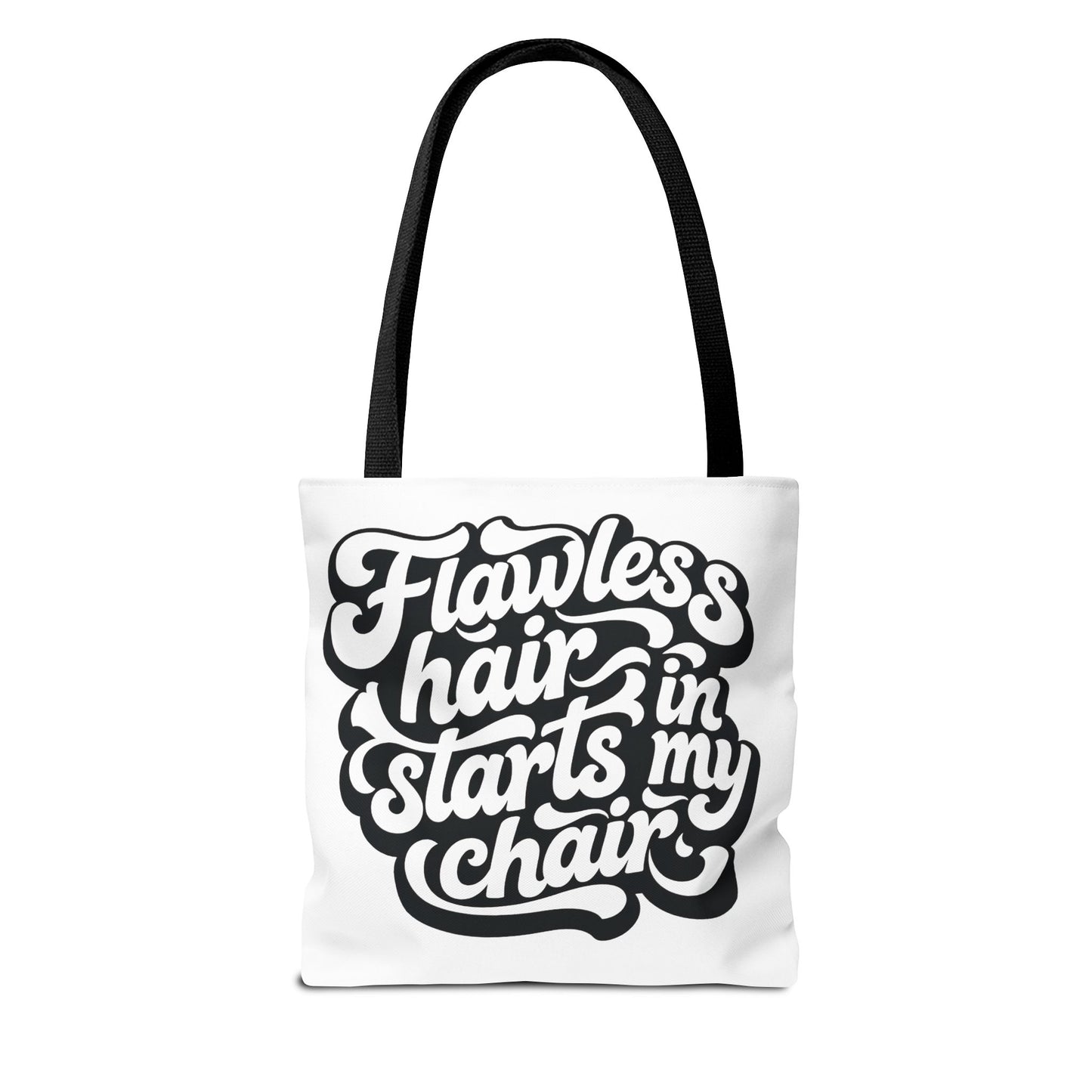Flawless hair starts in my chair Tote Bag
