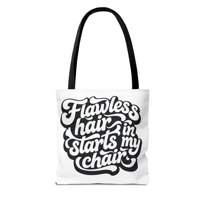 Flawless hair starts in my chair Tote Bag