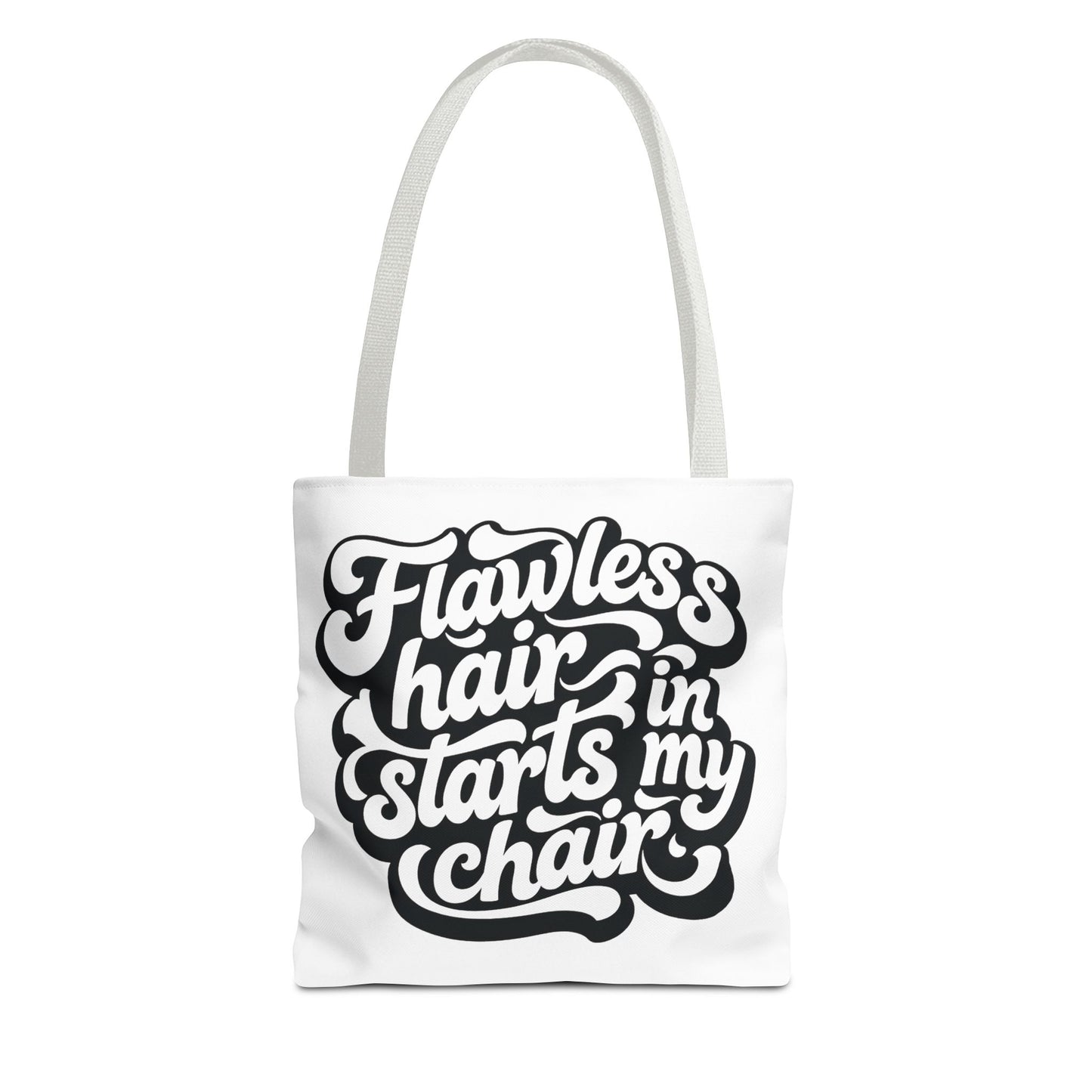 Flawless hair starts in my chair Tote Bag