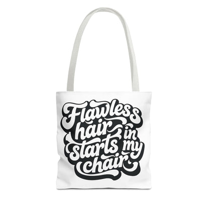 Flawless hair starts in my chair Tote Bag