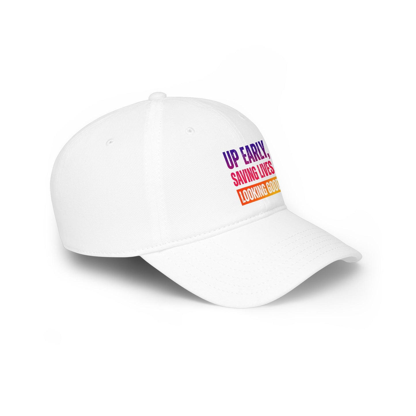 Up early, saving lives, looking good Baseball Cap