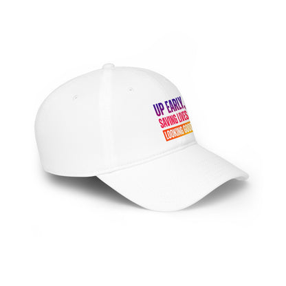 Up early, saving lives, looking good Baseball Cap