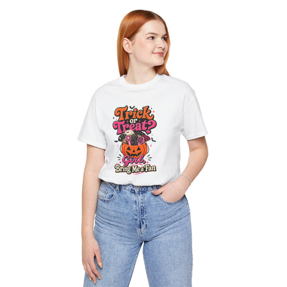 Trick or treat? Girl bring me a fan T-shirt