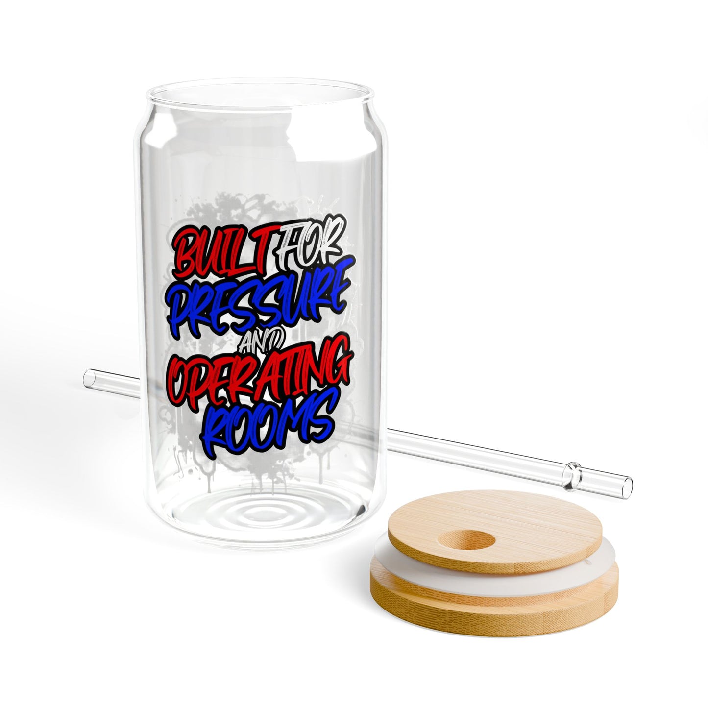 Built for pressure and operating rooms Sipper Glass