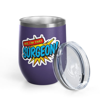 Yes, I'm that SURGEON Tumbler