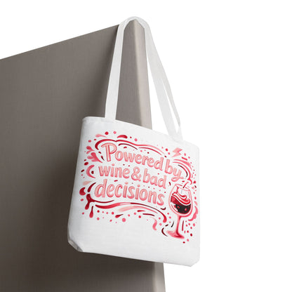 Powered by wine and bad decisions Tote Bag