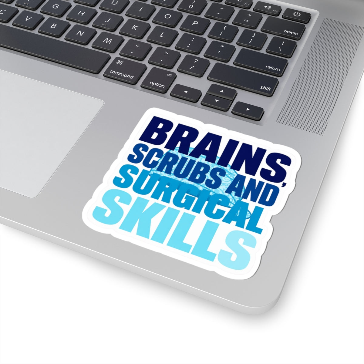Brains, scrubs and surgical skills blue Sticker